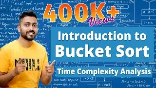 Bucket Sort | Easiest explanation with examples | Time Complexity analysis with Pseudocode