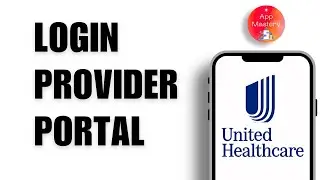 United Healthcare Provider Portal Login (2024) | UHC Medicare Login/Sign In