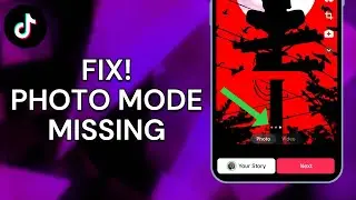 How To Fix Photo Mode Missing On TikTok - Full Guide