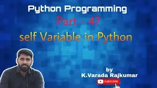 Python Programming (Part - 47) self variable in Python