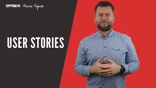 User Stories, czyli Historyjki Użytkownika #91