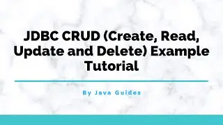 JDBC CRUD(Create, Retrieve, Update and Delete) Example Tutorial