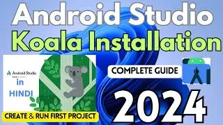 How to Install Android Studio on Windows 11 [2024] in HINDI |Android Studio Koala| Android Project