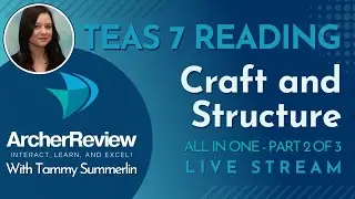 TEAS 7 Reading - All In One - Part 2 of 3 - Craft and Structure - September 2024