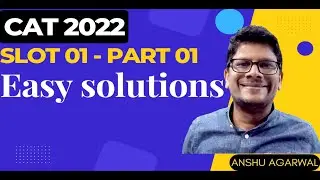 CAT 2022 Quantitative Aptitude | SLOT 01 | Part 01 | CAT previous year paper solutions