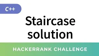 Hackerrank C++ Algorithms: Staircase (warmup solution)