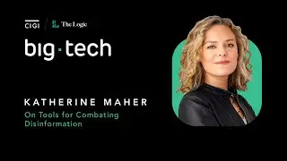 Big Tech - S1E04 - Katherine Maher on Tools for Combating Disinformation