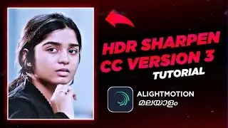 New trending HDR sharpen CC 3.0🥵 like aftereffects🔥 | Tutorial in Malayalam | Alightmotion tutorial