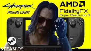 FSR 3 Steam Deck Cyberpunk 2077 | FSR 3.0 Frame Generation Mod by LukeFZ 