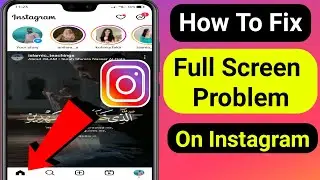 How To Fix Instagram Full Screen Mode Problem (2023) | Fix Full Screen Not Working On Instagram