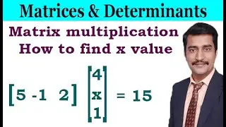 Matrix multiplication how to find x value best example