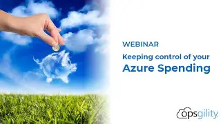 Keeping Control of Your Azure Spending