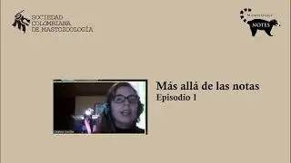 Más Allá de las Notas. Episodio 1. Uso de cuevas por la rata trepadora de patas anchas en Santander