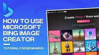 How to Use Microsoft Bing Image Creator For Beginners (2024)