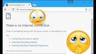 How To Fix There is no internet connectionERR PROXY CONNECTION FAILED كيفية حل مشكلة