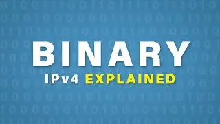 Binary Explained IPv4 | Cisco CCNA 200-301