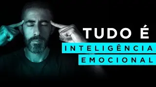 A INTELIGÊNCIA EMOCIONAL ESTÁ EM TODA PARTE | Mente Forte