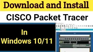 How to Install CISCO Packet Tracer in Windows 10 | Packet Tracer Tutorial