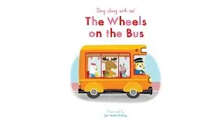 Sing Along With Me: The Wheels on the Bus - Nosy Crow Nursery Rhymes