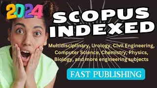 scopus indexed journals | urology, computer science, civil, multidisciplinary,  fast publishing