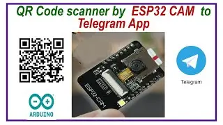 QR code scanner by ESP32 CAM and telegram app