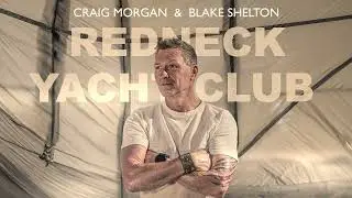 Craig Morgan & Blake Shelton - Redneck Yacht Club (Official Audio)