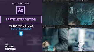 Particle Transition in After Effects | No Plugins Required