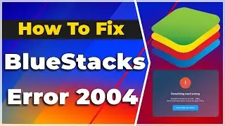 How to Fix BlueStacks Error 2004: “Something Went Wrong, Installation Failed” (Four Methods)🔥(2024)✅