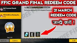 FREE FIRE 21 MARCH FFIC REDEEM CODE 2021 | FFIC GRAND FINAL REDEEM CODE | FREE FIRE TODAY NEW EVENT