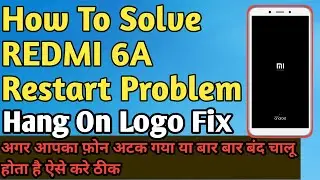 How To Solve REDMI 6A Restart Problem Auto Restart Problem Fix Easy Method 2021