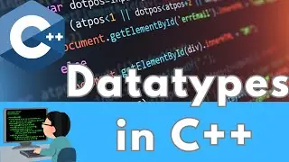 Datatypes IN C ++ | C++ storing of variables