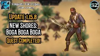 Vampire's Fall: Origins - UPDATE 1.15.8 Released! - New Shores: BOGA BOGA BOGA - Quest Completed