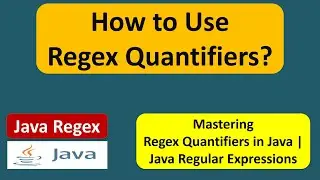 How to Use Regex Quantifiers? | Java Regex | Java Regular Expressions | Regex in java