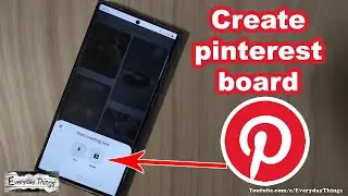 How to Create a Pinterest Board: Easy Guide!