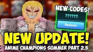 [New Codes!] New SUMMER UPDATE PART 2.5! Anime Champions