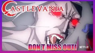 You Must Watch Castlevania! - Hyped Up On Castlevania