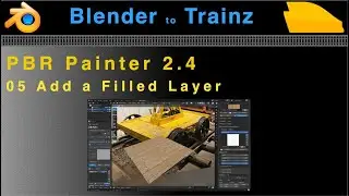 PBR Painter 2.4 to Trainz: 05 Add a Filled Layer