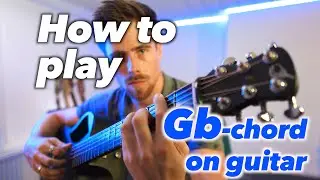 GUITAR FOR BEGINNERS | How to play the Gb (G flat) chord TUTORIAL (Gb = F#?)