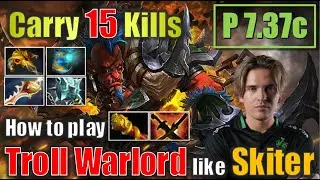 Troll warlord Skiter Carry 15 Kills #dota2 #gameplay4k #patch737c