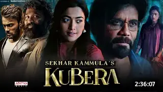 Kubera Full Movie Hindi Dubbed 2024 Release Update | Dhanush | Rashmika Mandanna | Kubera Trailer