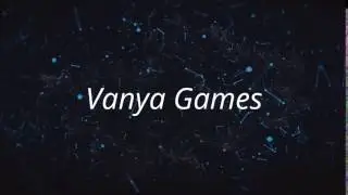 Мое интро Vanya Games#3