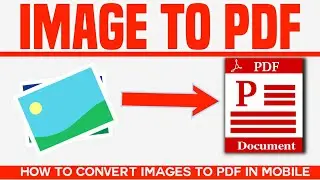 Image Ko pdf me convert kaise kare | How to Convert Image to Pdf