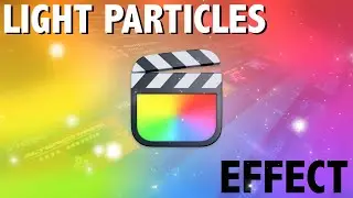 Final Cut Pro Tutorial | Light Particles/Atmospherical Blur Effect 
