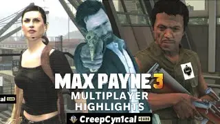 Max Payne 3 Multiplayer Highlights 2022 - 2023