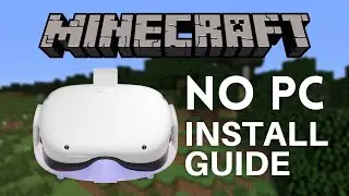 Install Minecraft and Mods On Your Quest  2 NO PC INSTALL METHOD