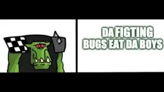 Orks Vs Tyranids | A Warhammer 40k Meme Dub