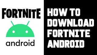 How To Download Fortnite on Android 2020 - How To Download Epic Games Launcher App on Android Guide