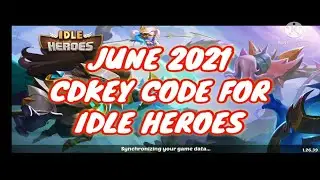 JUNE 2021 - NEW CDKEY CODE FOR IDLE HEROES