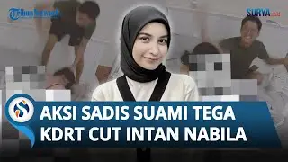 AKSI SADIS Suami Selebgram Cut Intan Nabila KDRT Istri, Anak Masih Bayi Ikut Ditendang sang Ayah