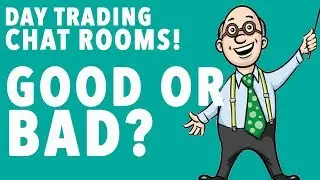 Day Trading Chat Rooms! GOOD OR BAD?